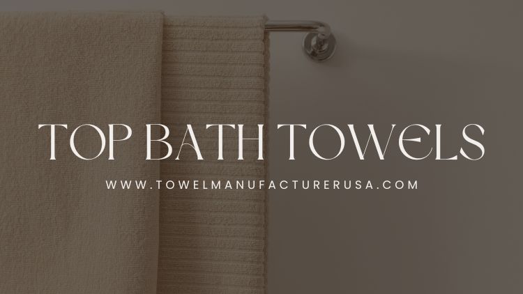 bath towel manufacturers